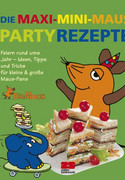 Die Maxi-Mini-Maus-Partyrezepte