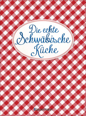 Die echte Schwäbische Küche