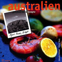 Australien. Genussreise und Rezepte