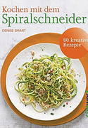 Kochen mit dem Spiralschneider