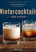 Wintercocktails heiß und kalt