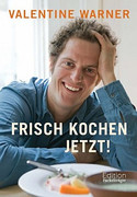 Frisch kochen - jetzt