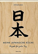 Meine japanische Küche - Rezepte für jeden Tag