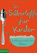 Der Silberlöffel für Kinder-Lieblingsrezepte aus Italien