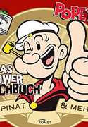 Popeye - Das Power Kochbuch: Spinat & mehr