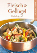 Fleisch & Geflügel: Einfach & gut!